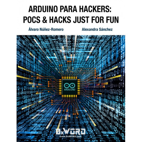 Arduino para Hackers: PoCs & Hacks just for Fun