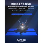 Hacking Windows: Ataques a sistemas y redes Microsoft 2°Edicion