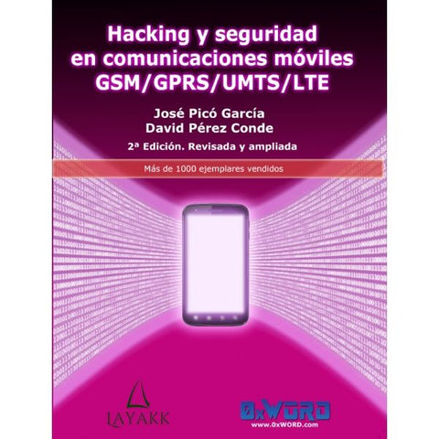 Hacking y Seguridad en comunicaciones móviles 2ª Edición