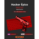 Hacker Épico 2da Edición (Best Seller)